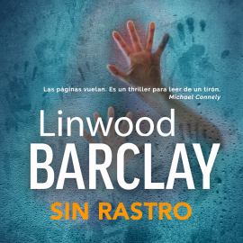 Hörbuch Sin rastro  - Autor Linwood Barclay   - gelesen von Javier Serrano Palacio
