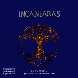Hörbuch Incantaras (ungekürzt)  - Autor Lisa Darling   - gelesen von Jan Krawczyk
