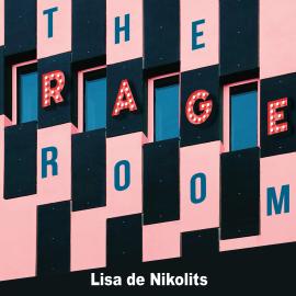 Hörbuch The Rage Room (Unabridged)  - Autor Lisa de Nikolits   - gelesen von Scott Pietrangelo