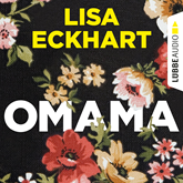 Hörbuch Omama  - Autor Lisa Eckhart   - gelesen von Lisa Eckhart