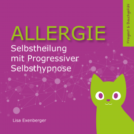 Hörbuch Allergie  - Autor Lisa Exenberger   - gelesen von Lisa Exenberger