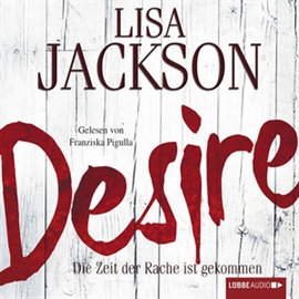 Hörbuch Desire - Die Zeit der Rache ist gekommen  - Autor Lisa Jackson   - gelesen von Nicole Engeln