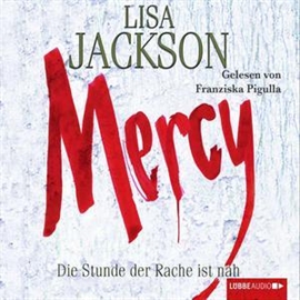 Hörbuch Mercy - Die Stunde der Rache  - Autor Lisa Jackson   - gelesen von Franziska Pigulla