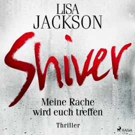 Hörbuch Shiver  - Autor Lisa Jackson   - gelesen von Ulla Wagener