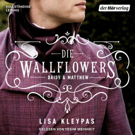 Hörbuch Die Wallflowers - Daisy & Matthew  - Autor Lisa Kleypas   - gelesen von Yesim Meisheit