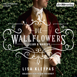 Hörbuch Die Wallflowers - Lillian & Marcus  - Autor Lisa Kleypas   - gelesen von Yesim Meisheit