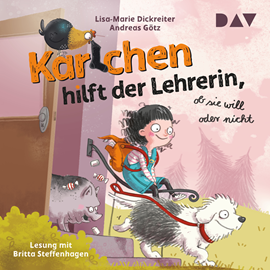 Hörbuch Karlchen hilft der Lehrerin, ob sie will oder nicht - Karlchen, Band 2 (Ungekürzt)  - Autor Lisa-Marie Dickreiter, Andreas Götz   - gelesen von Britta Steffenhagen