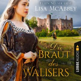 Hörbuch Die Braut des Walisers (Ungekürzt)  - Autor Lisa McAbbey   - gelesen von Ellen Neuser