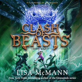 Hörbuch Clash of Beasts (Going Wild 3)  - Autor Lisa McMann   - gelesen von Shannon McManus