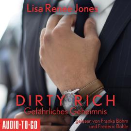 Hörbuch Gefährliches Geheimnis - Dirty Rich, Band 5 (ungekürzt)  - Autor Lisa Renee Jones   - gelesen von Schauspielergruppe