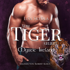 Hörbuch Vom Tiger geliebt  - Autor Lisa Skydla   - gelesen von Robert Kubus