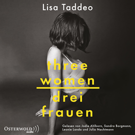 Hörbuch Three Women – Drei Frauen  - Autor Lisa Taddeo   - gelesen von Schauspielergruppe