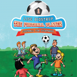 Hörbuch The Football Team #1: Football for Everybody  - Autor Lise Bidstrup   - gelesen von Frederik Tellerup