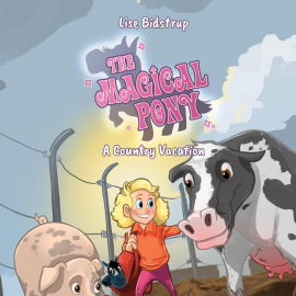 Hörbuch The Magical Pony #3: A Country Vacation  - Autor Lise Bidstrup   - gelesen von Maggie Smith