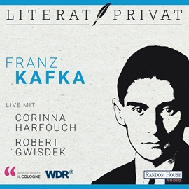 Hörbuch LiteratPrivat - Franz Kafka  - Autor LIT.COLOGNE   - gelesen von Schauspielergruppe