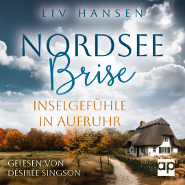 Hörbuch Inselgefühle in Aufruhr  - Autor Liv Hansen   - gelesen von Désirée Singson