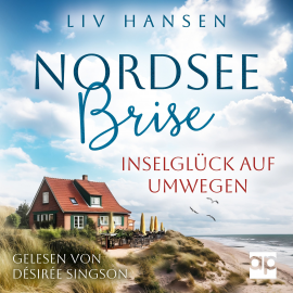 Hörbuch Inselglück auf Umwegen  - Autor Liv Hansen   - gelesen von Désirée Singson