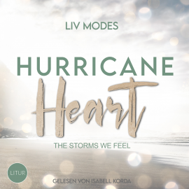 Hörbuch Hurricane Heart  - Autor Liv Modes   - gelesen von Isabell Korda