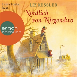 Hörbuch Nördlich von Nirgendwo  - Autor Liz Kessler   - gelesen von Laura Tonke
