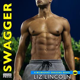 Hörbuch Swagger - Milwaukee Dragons 2 (Unabridged)  - Autor Liz Lincoln   - gelesen von Schauspielergruppe