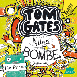 Hörbuch Tom Gates. Alles Bombe (Irgendwie)  - Autor Liz Pichon   - gelesen von Robert Missler