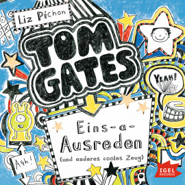 Hörbuch Tom Gates. Eins-a-Ausreden und anderes cooles Zeug  - Autor Liz Pichon   - gelesen von Robert Missler