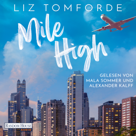 Hörbuch Mile High  - Autor Liz Tomforde   - gelesen von Schauspielergruppe