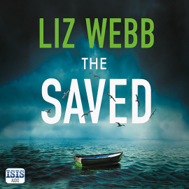Hörbuch The Saved  - Autor Liz Webb   - gelesen von Eilidh Beaton