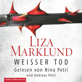 Hörbuch Weißer Tod  - Autor Liza Marklund   - gelesen von Schauspielergruppe