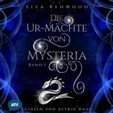 Die Ur-Mächte von Mysteria - Die Ur-Mächte von Mysteria, Band 1 (ungekürzt)