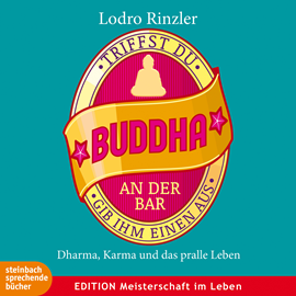 Hörbuch Triffst du Buddha an der Bar  - Autor Lodro Rinzler;Pascal Breuer   - gelesen von Pascal Breuer