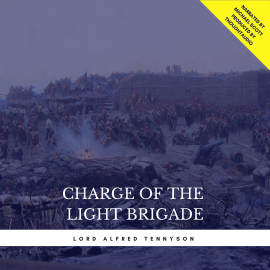 Hörbuch Charge of the Light Brigade  - Autor Lord Alfred Tennyson   - gelesen von Michael Scott