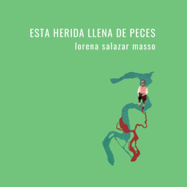 Hörbuch Esta herida llena de peces  - Autor Lorena Salazar   - gelesen von Vivi Hernández