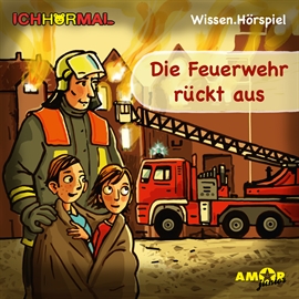 Hörbuch Die Feuerwehr rückt aus  - Autor Lorenz Hoffmann   - gelesen von Diverse