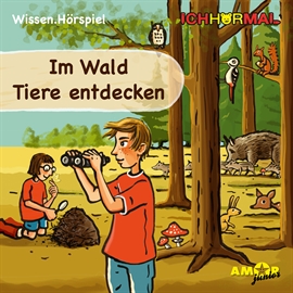 Hörbuch Im Wald Tiere entdecken  - Autor Lorenz Hoffmann   - gelesen von Diverse