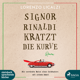 Hörbuch Signor Rinaldi kratzt die Kurve  - Autor Lorenzo Licalzi   - gelesen von Erich Wittenberg