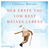 Hörbuch Der erste Tag vom Rest meines Lebens  - Autor Lorenzo Marone   - gelesen von Peter Weis