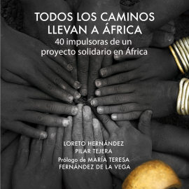 Hörbuch Todos los caminos llevan a África  - Autor Loreto Hernández   - gelesen von María Pérez