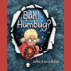 Hörbuch Bah! Humbug? (Unabridged)  - Autor Lorna Balian   - gelesen von Ariana Prusack