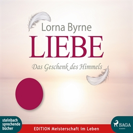 Hörbuch Liebe - Das Geschenk des Himmels  - Autor Lorna Byrne   - gelesen von Dagmar Bittner