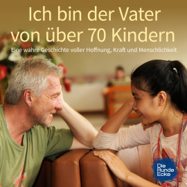 Hörbuch Ich bin der Vater von über 70 Kindern  - Autor Lothar Baltrusch   - gelesen von Lothar Baltrusch