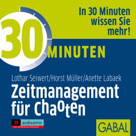 Hörbuch 30 Minuten Zeitmanagement für Chaoten  - Autor Lothar J. Seiwert   - gelesen von Schauspielergruppe