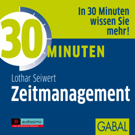 Hörbuch 30 Minuten Zeitmanagement  - Autor Lothar J. Seiwert   - gelesen von Schauspielergruppe