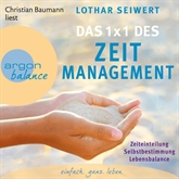 Hörbuch Das 1x1 des Zeitmanagement  - Autor Lothar Seiwert   - gelesen von Christian Baumann