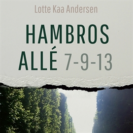 Hörbuch Hambros Allé 7-9-13  - Autor Lotte Kaa Andersen   - gelesen von Anne-Mette Johansen
