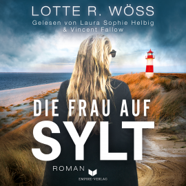 Hörbuch Die Frau auf Sylt  - Autor Lotte R. Wöss   - gelesen von Schauspielergruppe