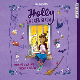 Hörbuch Holly Hexenbesen kann das Zaubern nicht lassen (Holly Hexenbesen 1)  - Autor Lou Kuenzler   - gelesen von Yvonne Greitzke