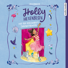 Hörbuch Holly Hexenbesen und der verzauberte Tanzwettbewerb  - Autor Lou Kuenzler   - gelesen von Yvonne Greitzke