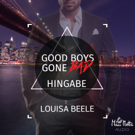 Hörbuch Good Boys Gone Bad  - Autor Louisa Beele   - gelesen von Eni Winter