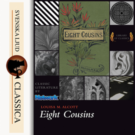 Hörbuch Eight Cousins  - Autor Louisa May Alcott   - gelesen von Maria Therese